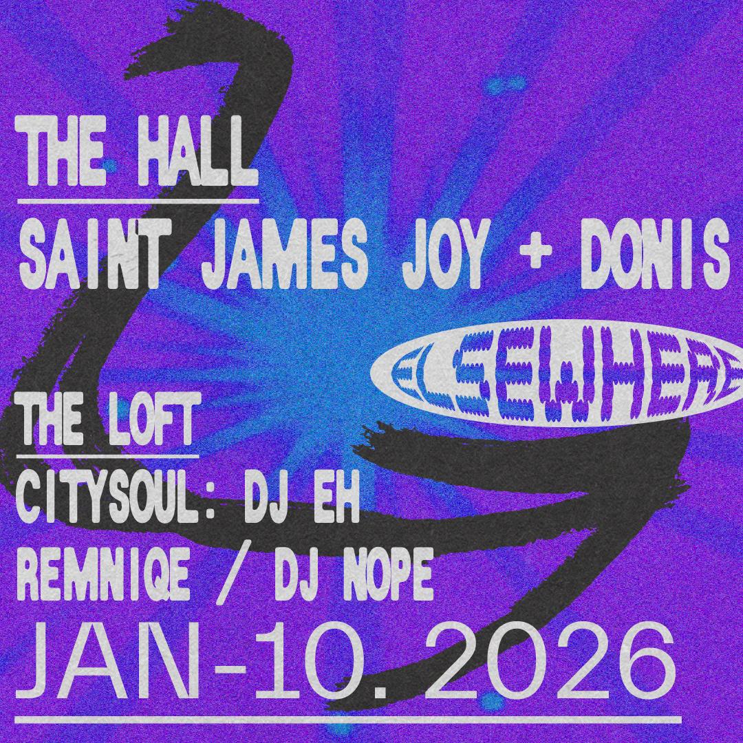 Saint James Joy + Donis, Citysoul: Dj Eh Remniqe, Dj Nope