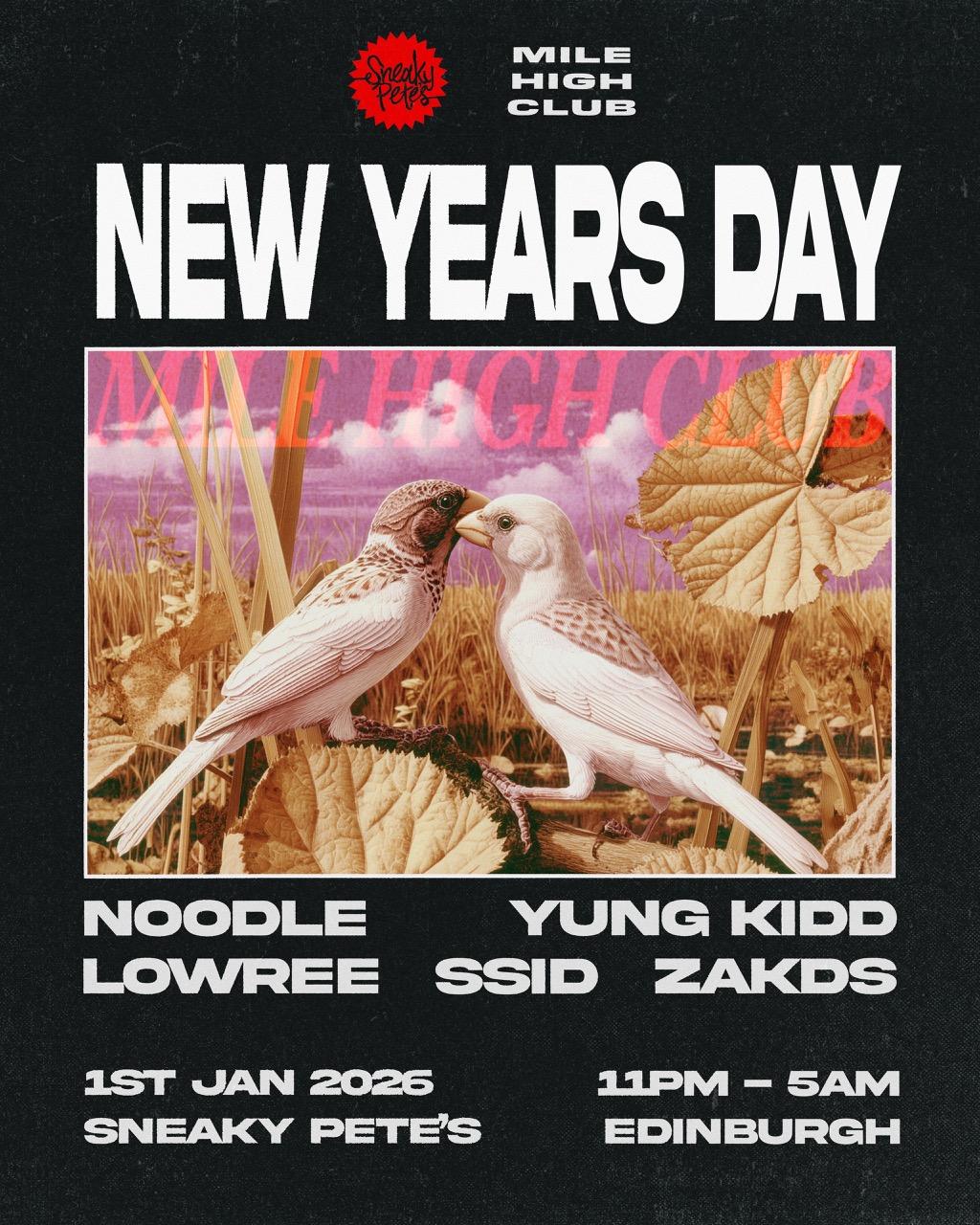 Mile High Club New Year'S Day: Noodle, Yung Kidd B2B Lowree, Ssid, Zakds