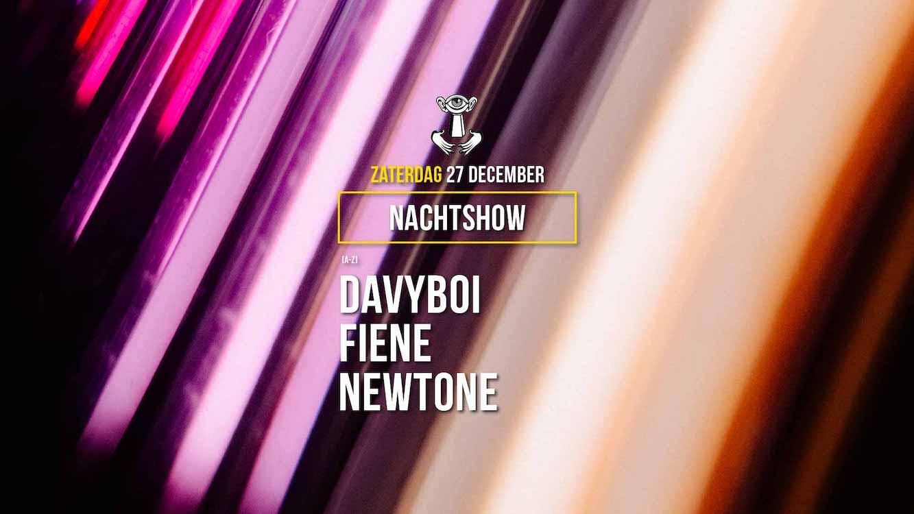 27 Dec - Thuishaven Nachtshow With Davyboi / Newtone & Fiene