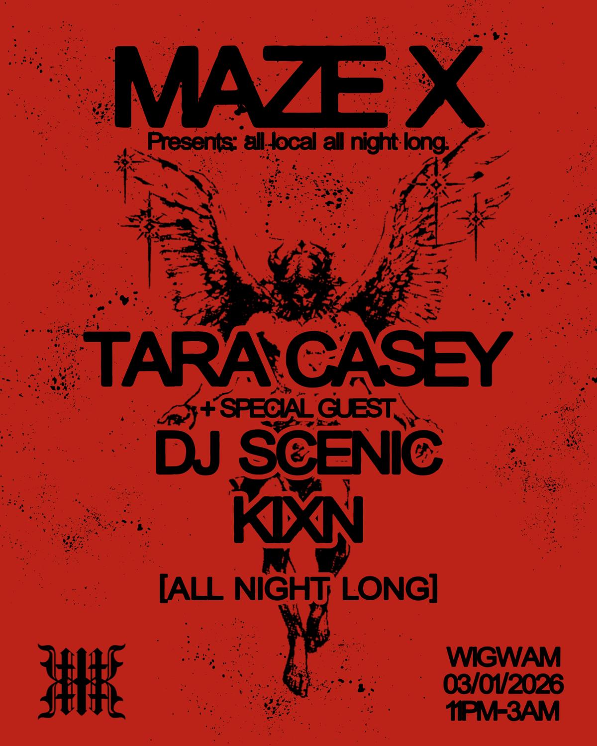 Maze X - Tara Casey, Dj Scenic & Kixn All Night Long + Special Guests