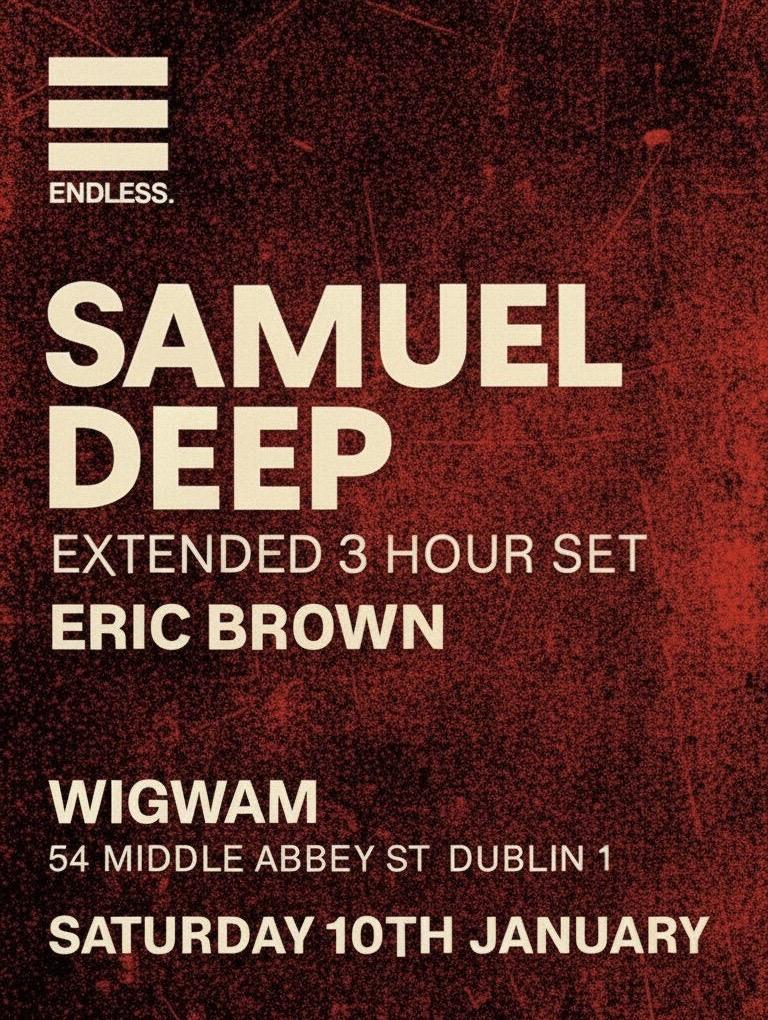 Samuel Deep (Extended Set) - Endless. Dublin