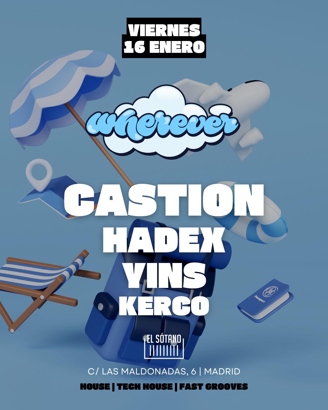 Wherever: Castion, Hadex, Yins, Kerco