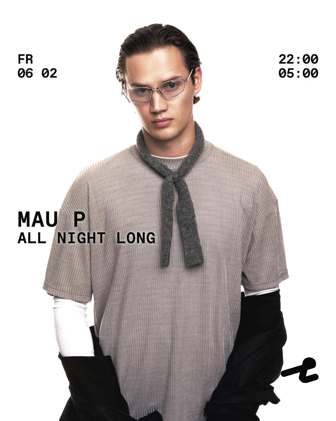 Mau P - All Night Long