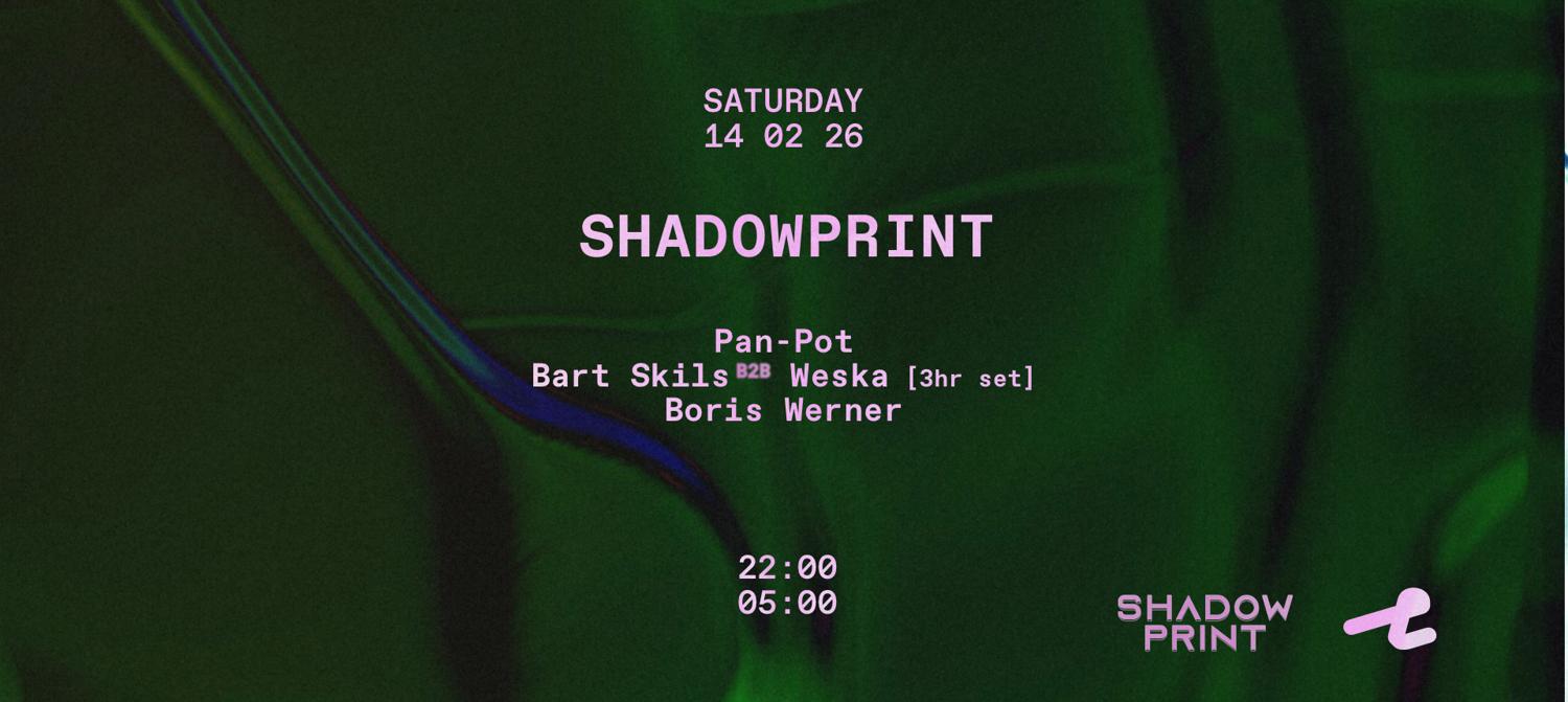 Shadowprint With Pan-Pot, Bart Skils B2B Weska, Boris Werner