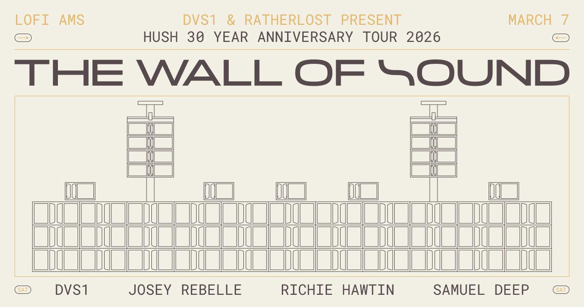 Dvs1 & Ratherlost Present: The Wall Of Sound - Saturday