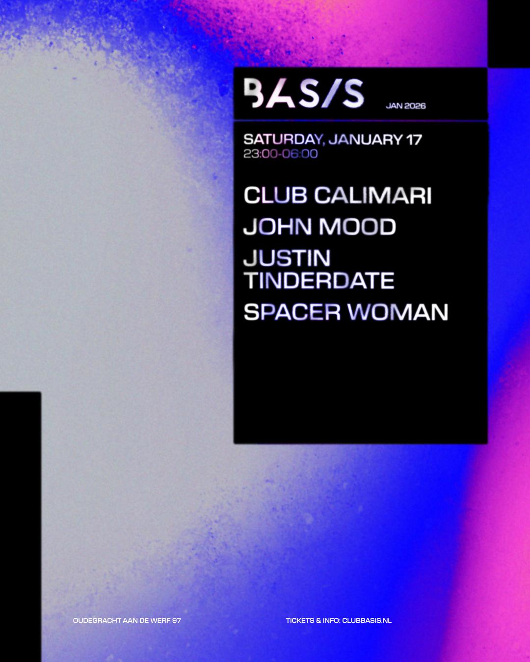 Basis/ Club Calimari/ John Mood/ Justin Tinderdate/ Spacer Woman