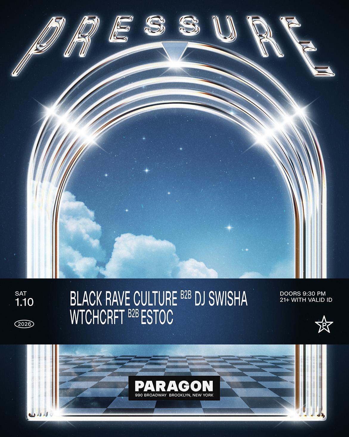 Pressure: Black Rave Culture B2B Dj Swisha + Wtchcrft B2B Estoc