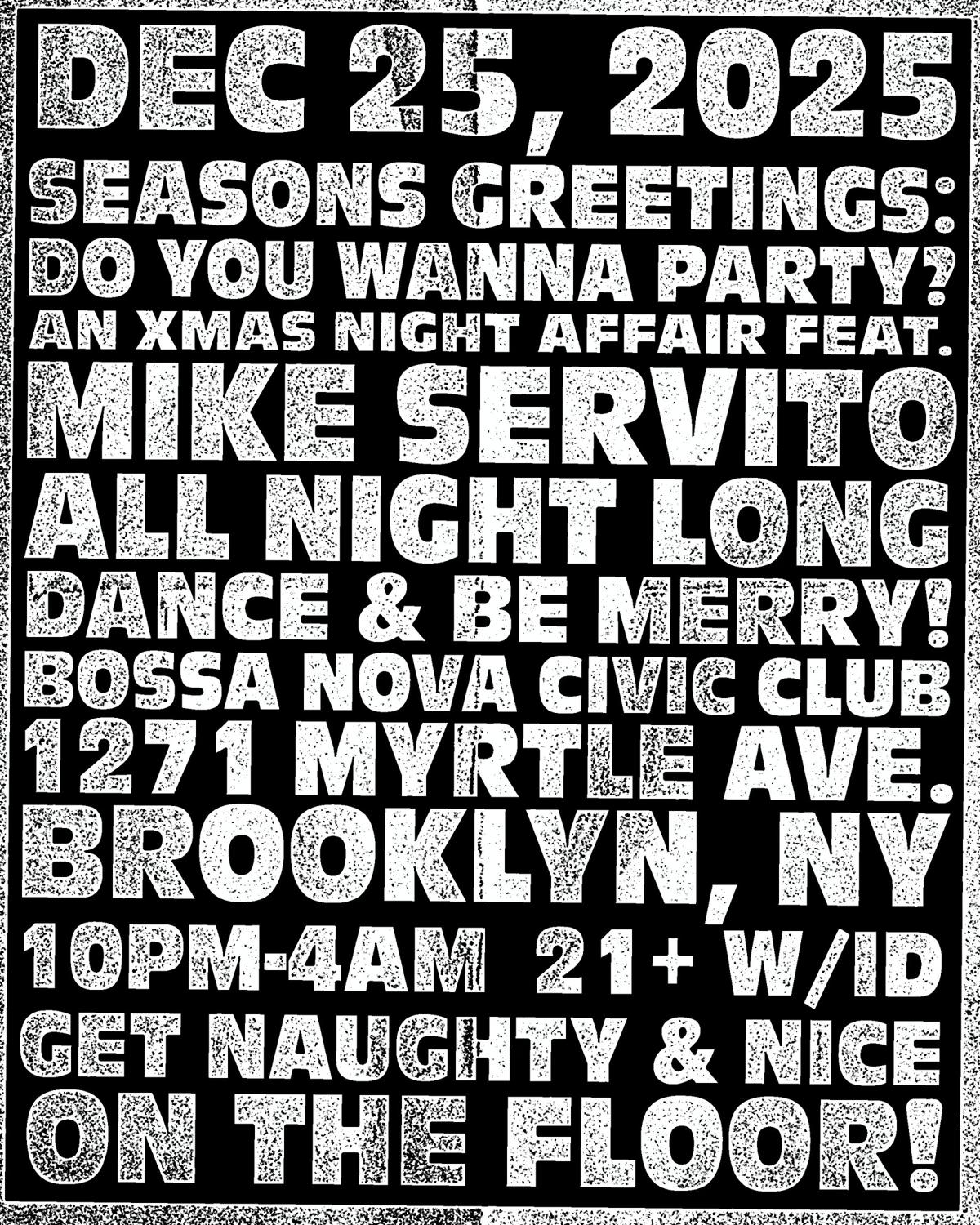 Christmas Day: Mike Servito All Night