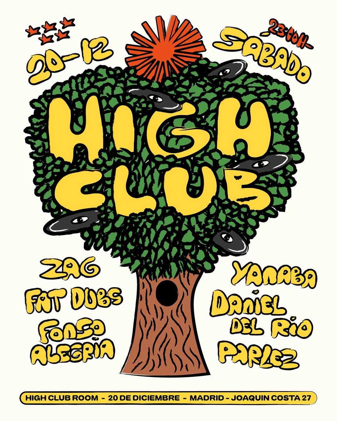 High Club W/ Parlez + Daniel Del Río + Fonso Alegría + Zag + Fat Dubs + Yanaba