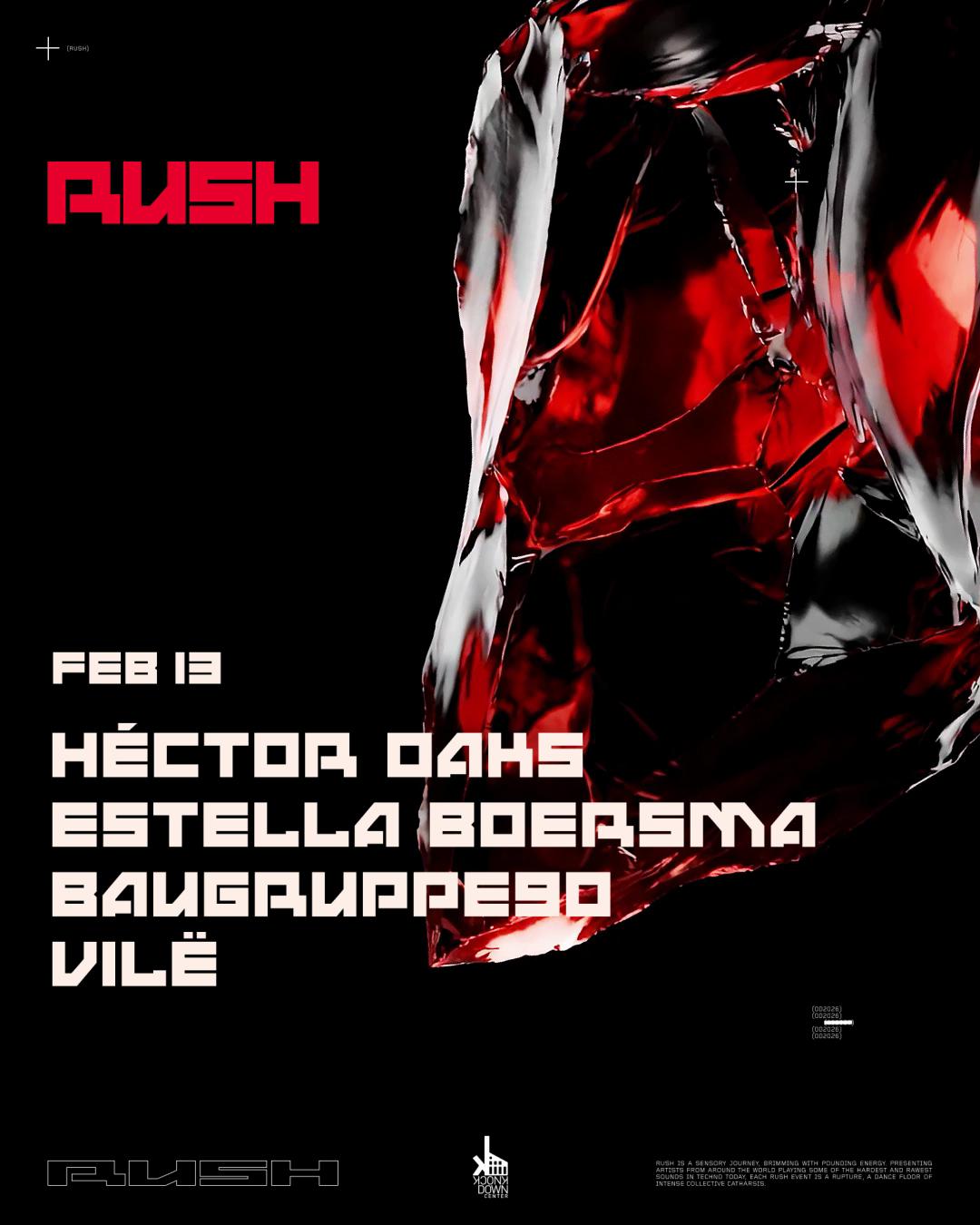 Rush: Héctor Oaks, Estella Boersma, Baugruppe90, Vilë