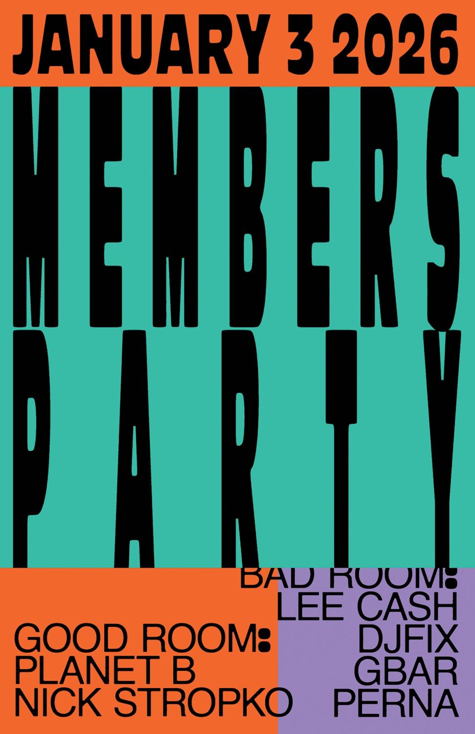 Members Party: Planet B, Nick Stropko, Lee Cash, Djfix, Gbar, Perna