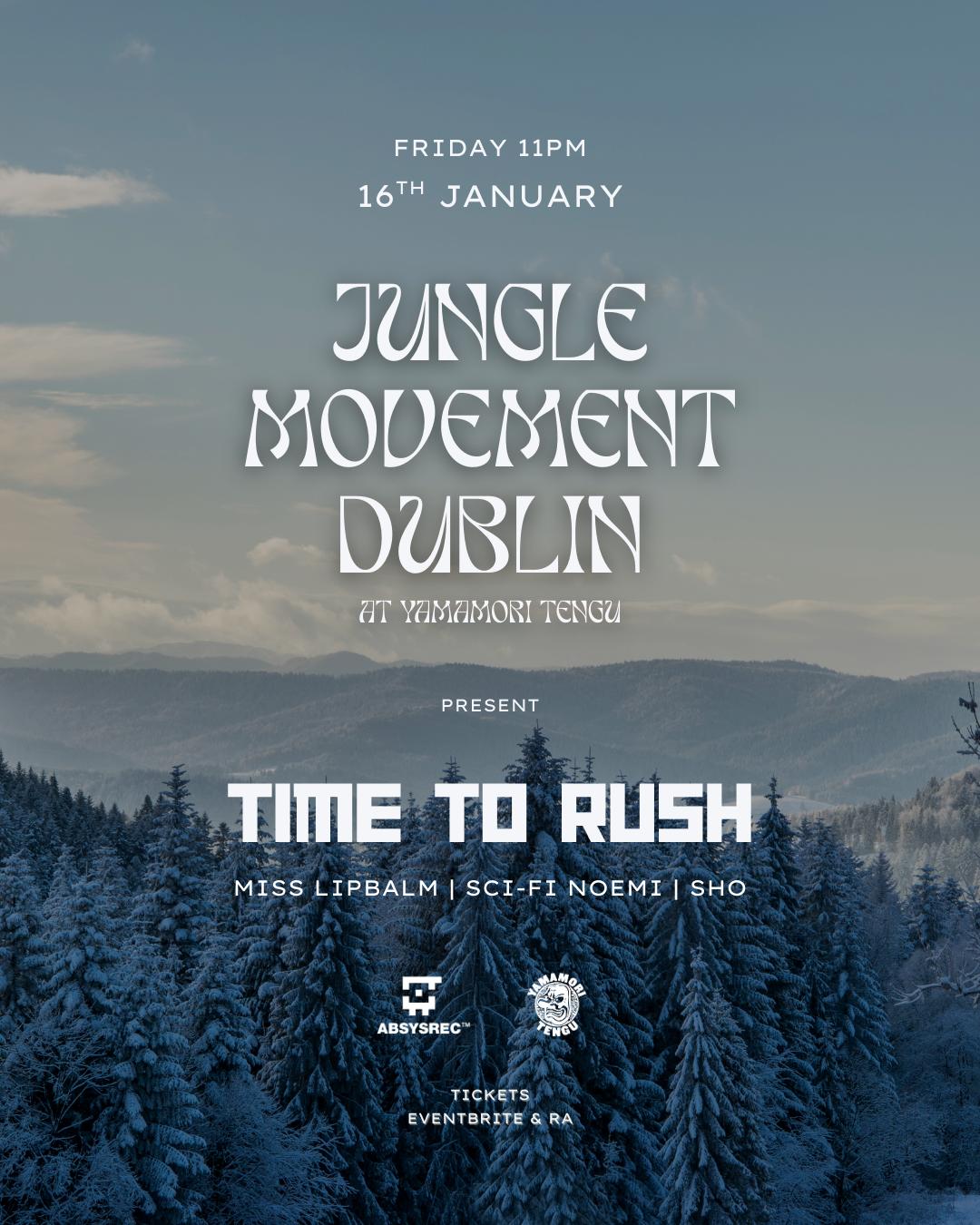 Jungle Movement Dublin: Time To Rush