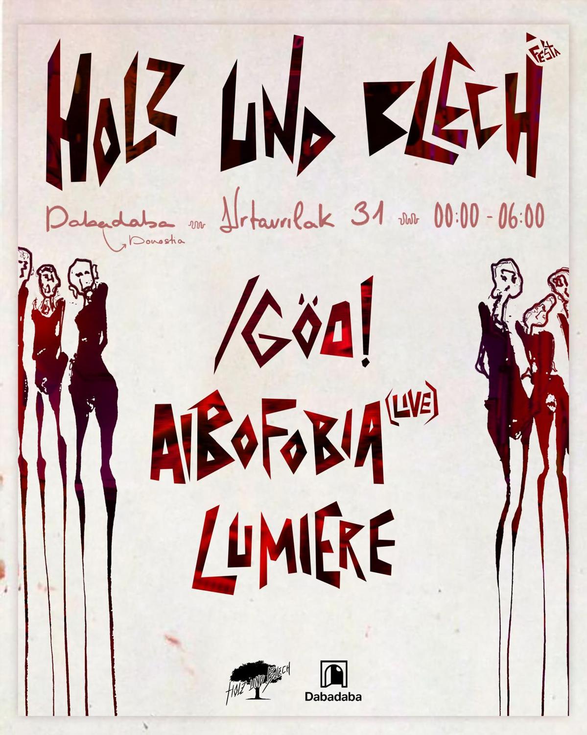 Holz Und Blech: /Göo! + Aibofobia (Live) + Lumiere