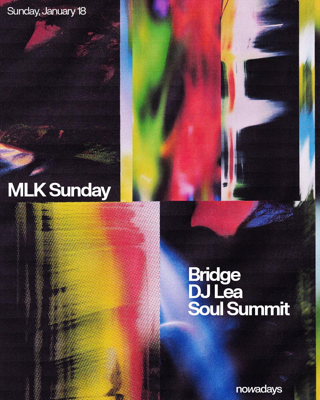 Mlk Sunday With Soul Summit, Bridge & Dj Lea