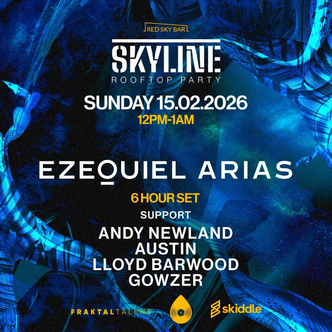 Skyline Presents Ezequiel Arias Anl