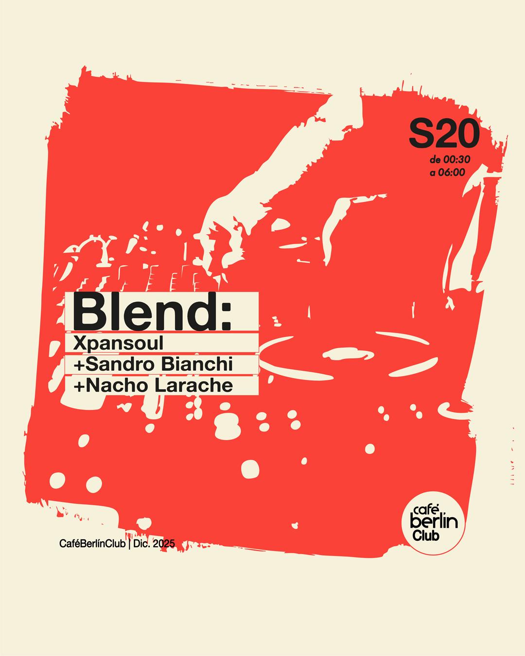 Blend · Xpansoul, Sandro Bianchi & Nacho Larache