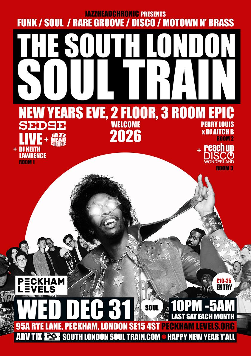 The South London Soul Train 2 Floor, 3 Room Epic With Sedge [Live] 