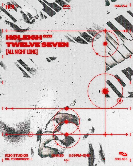 Høl Extended: Høleigh B2B Twelve Seven [All Night Long]