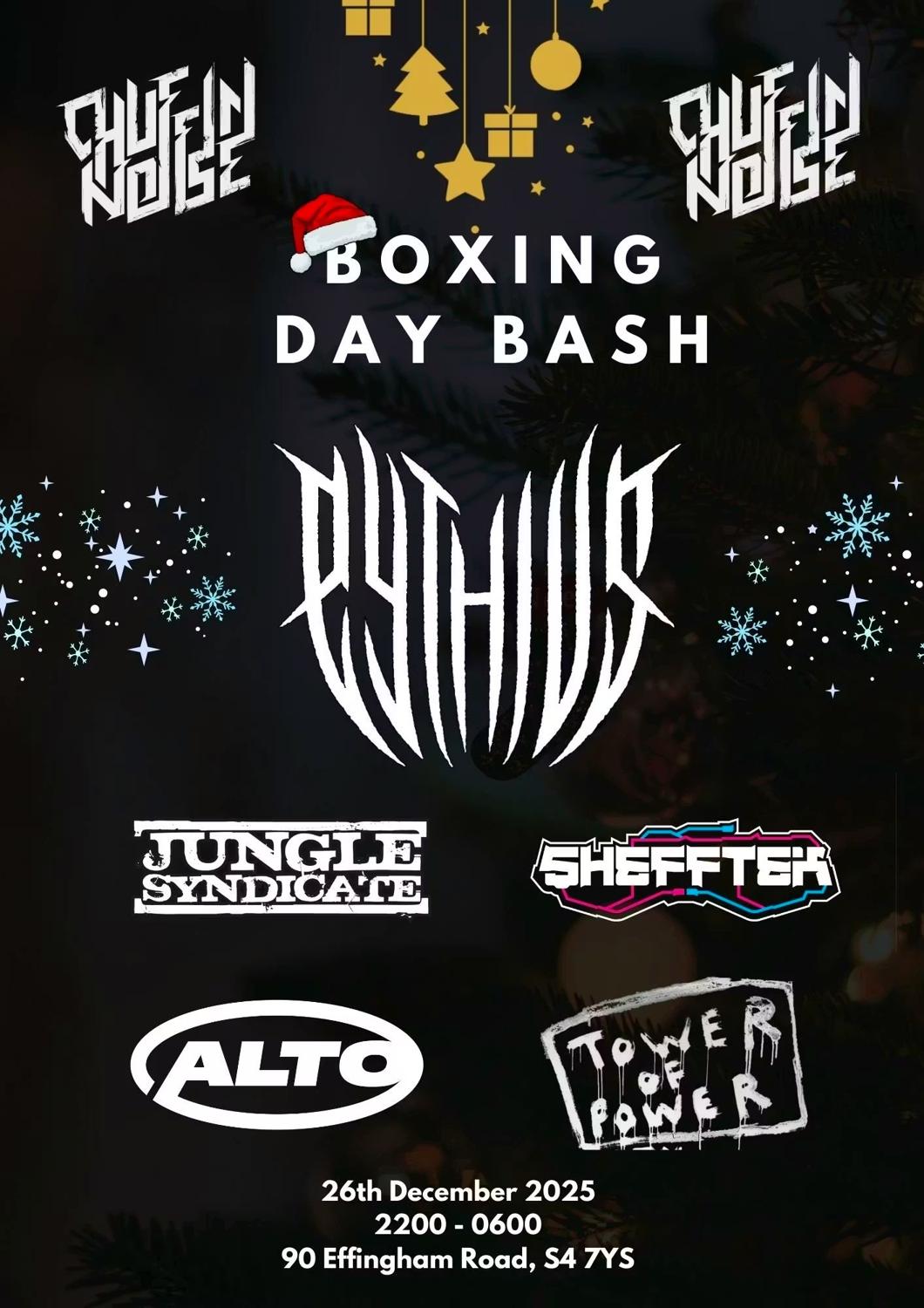 Chuffin Noise Boxing Day Bash W/ Pythius
