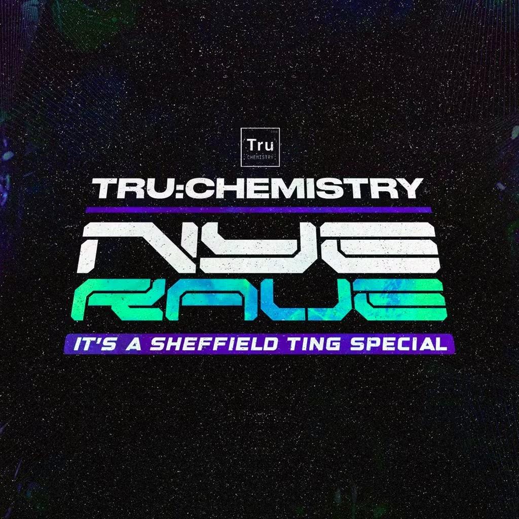 Tru:Chemistry - Nye Rave!