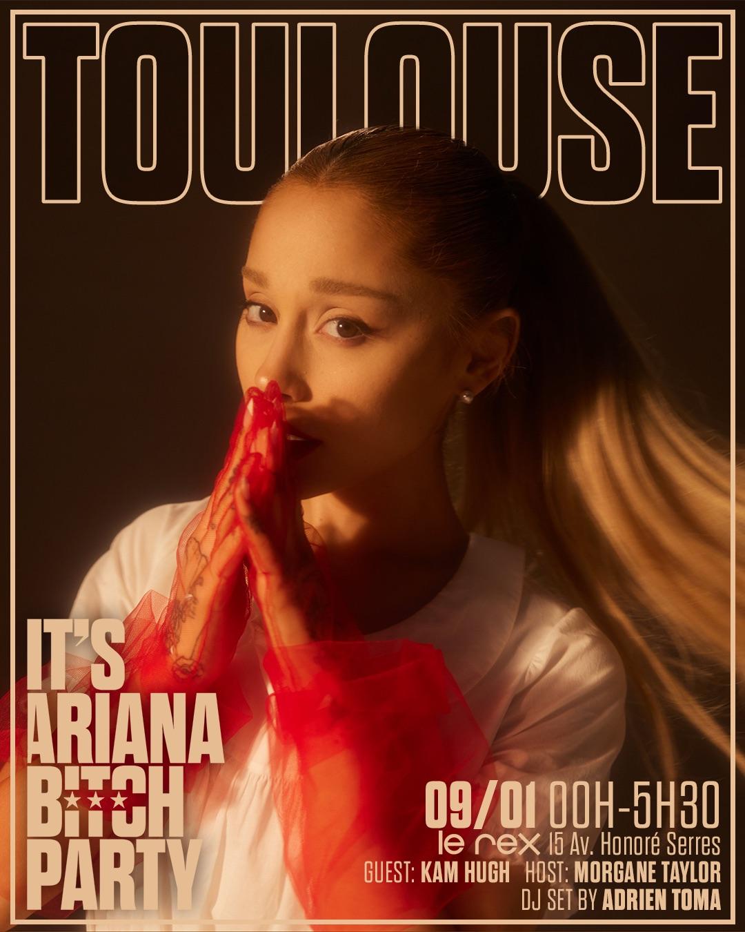 It'S Ariana Bitch Party Toulouse Avec Kam Hugh