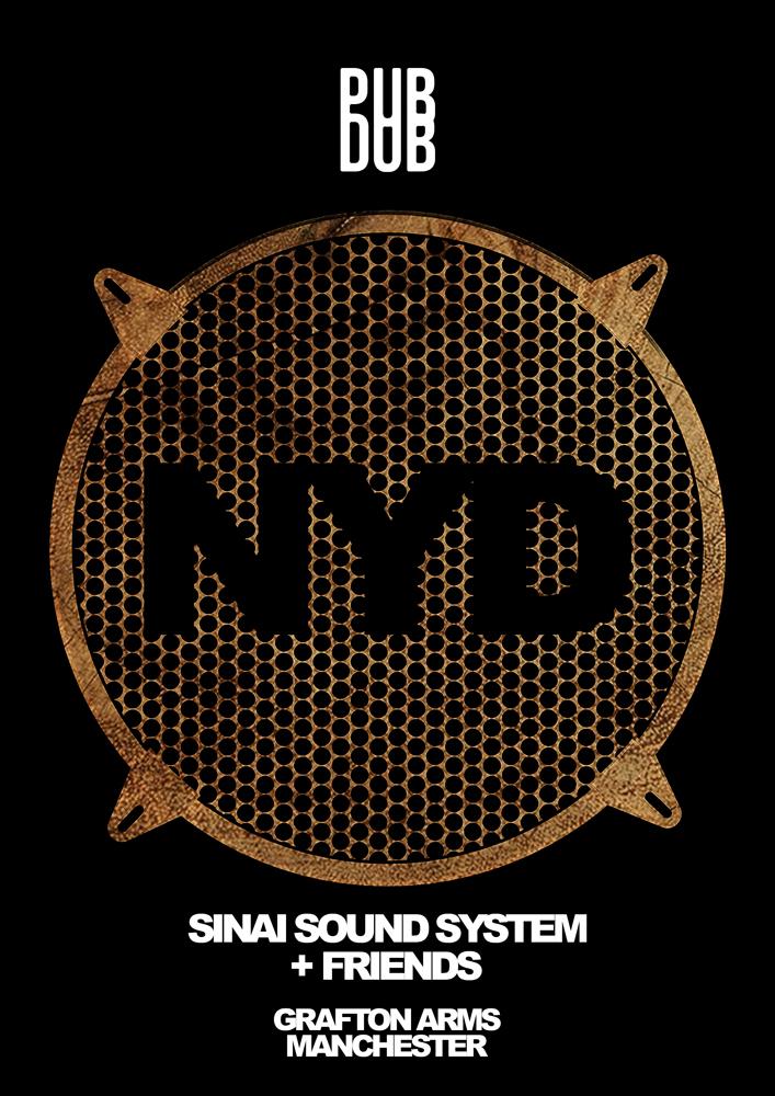 Pubdub Nyd In Dub - Sinai Sound System & Friends