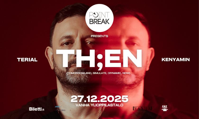 Point Break Presents; Th;En