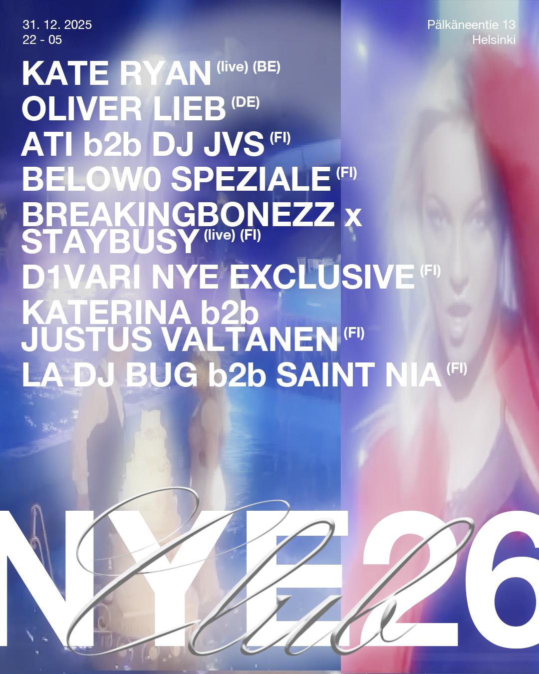 Club Zero Nye (Kate Ryan, Oliver Lieb, D1Vari, Ati B2B Dj, Below0, La Bug B2B Saint Nia Etc.)