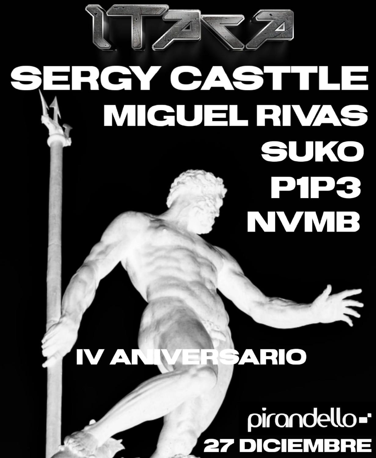 Itaca 4 Aniversario Whit Sergy Casttle, Miguel Rivas Nd More