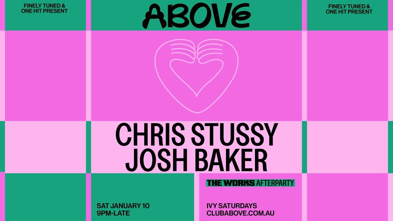 Above - January 10 Feat. Chris Stussy & Josh Baker [The Works Afterparty]