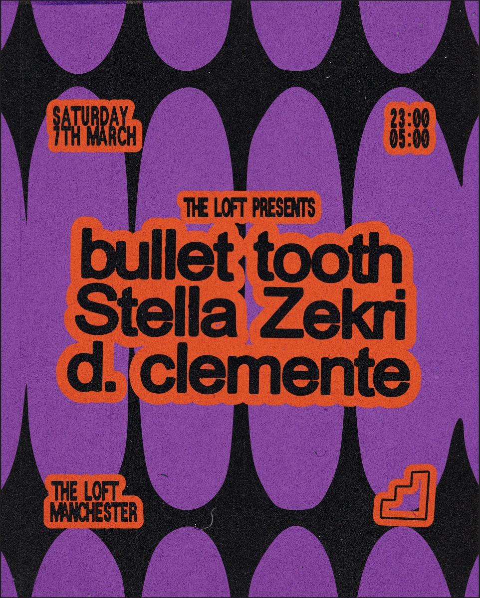 The Loft: Bullet Tooth, Stella Zekri & D. Clemente