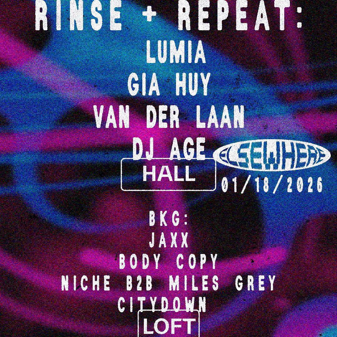 Rinse & Repeat: Lumia, Gia Huy, Van Der Laan, Dj Age, Bkg