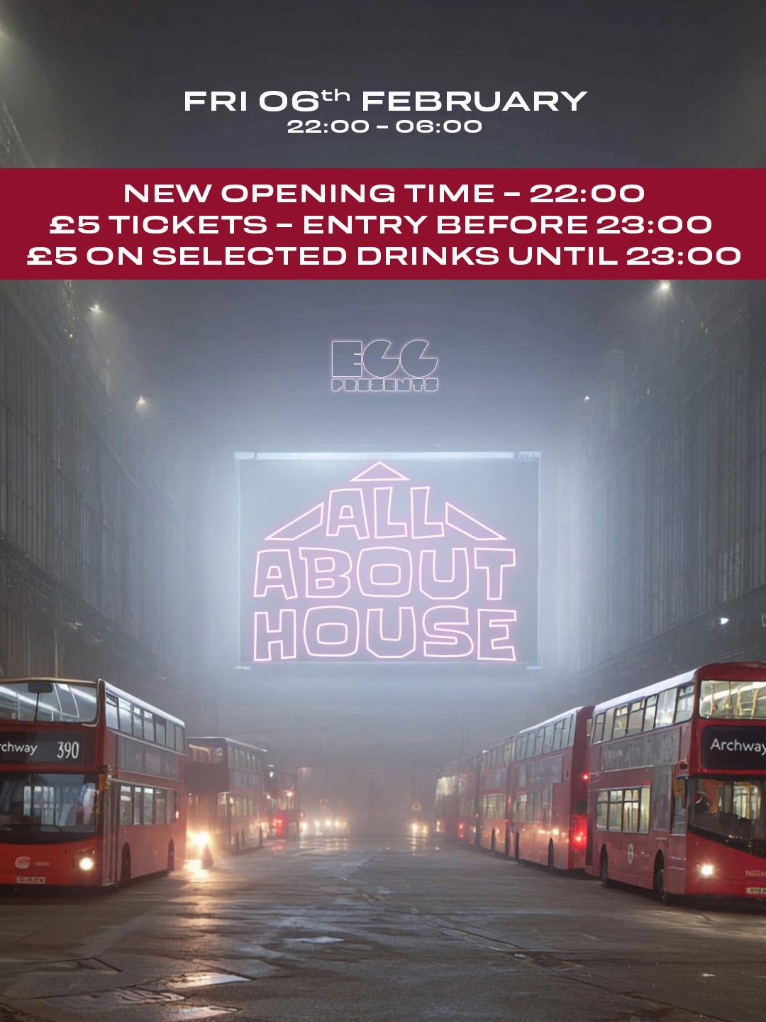 Egg Ldn Pres: All About House
