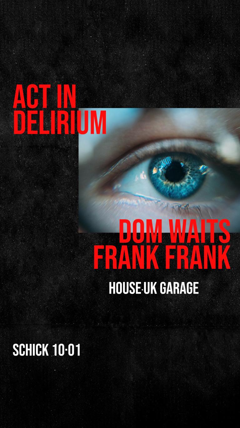 Act In Delirium: Dom Waits · Frank Frank