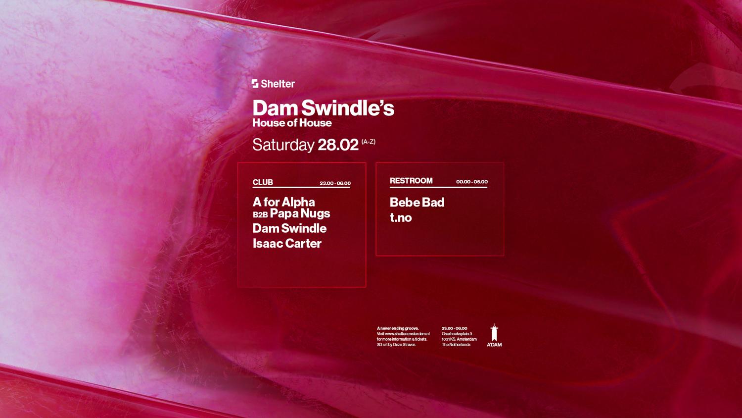 Dam Swindle'S House Of House