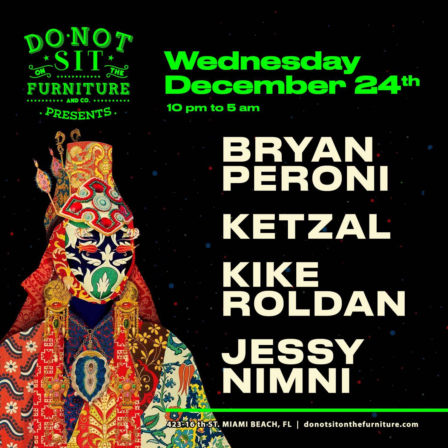 Bryan Peroni, Ketzal, Kike Roldan