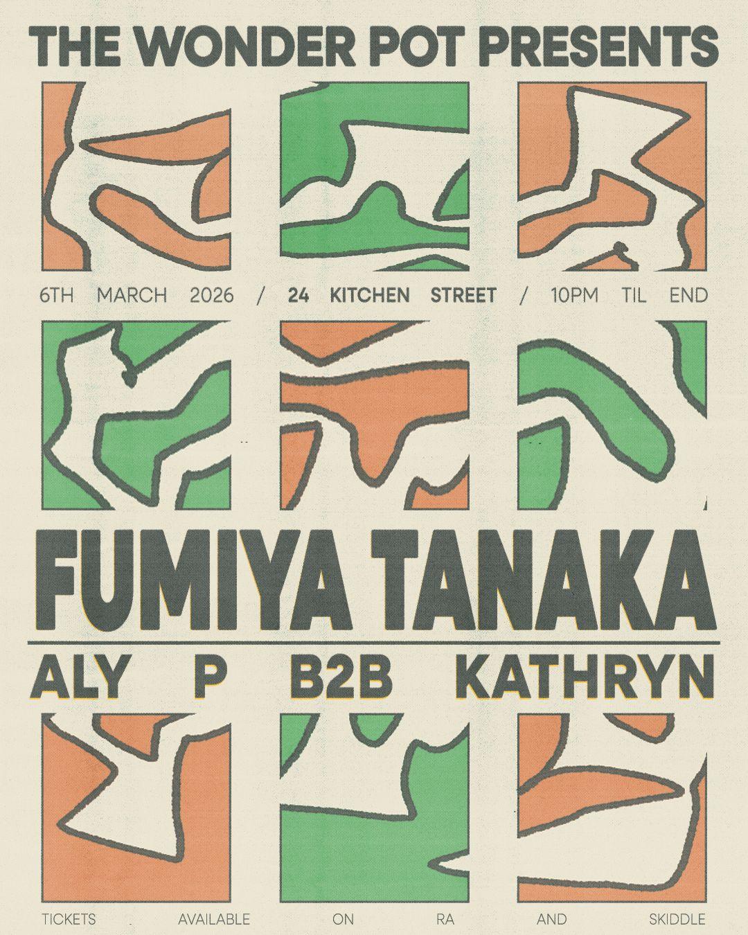 The Wonder Pot Presents: Fumiya Tanaka, Aly P B2B Kathryn