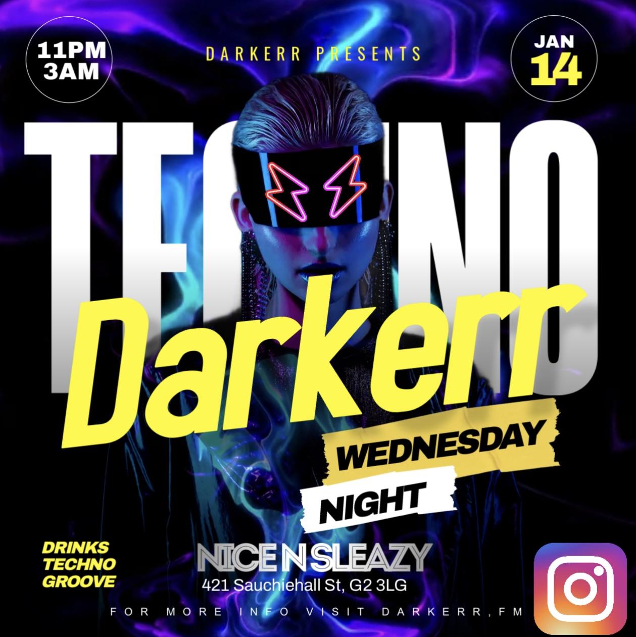 Darkerr Presents Wednesday Night Techno