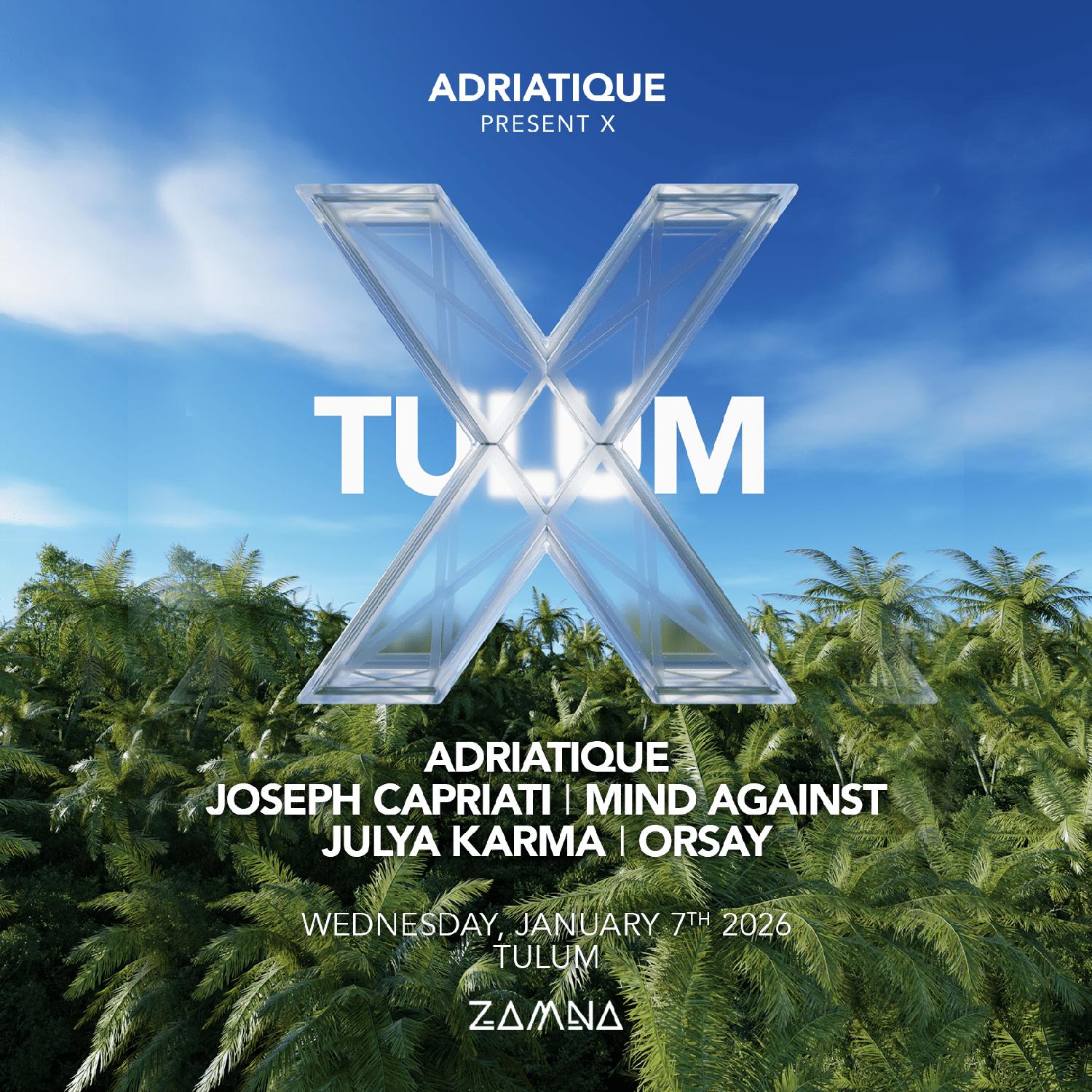 Adriatique Pres. X Tulum – January 7Th