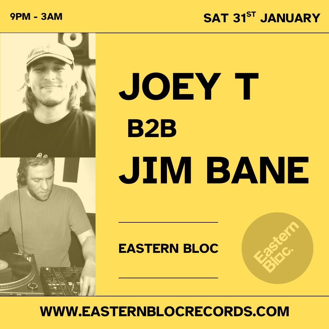 Eastern Bloc Presents: Jim Bane B2B Joey T