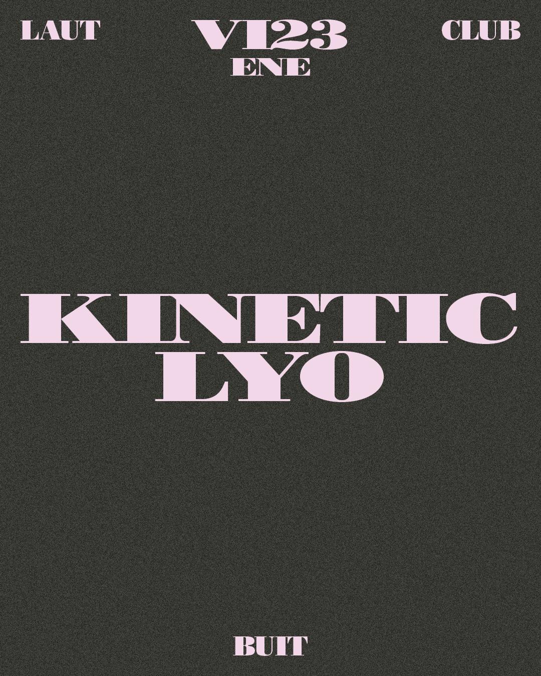 Buit: Lyo + Kinetic