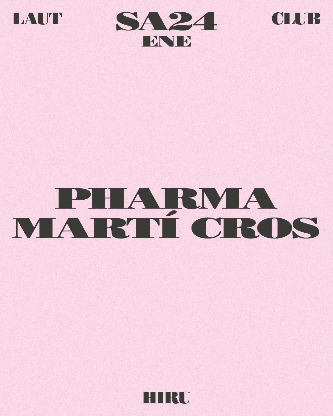 Hiru: Pharma + Martí Cros