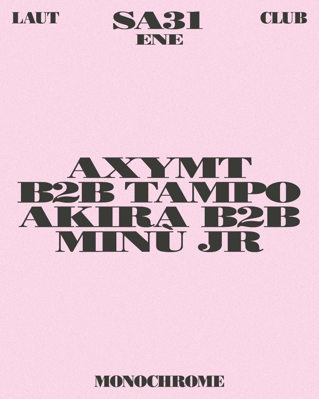 Axymt B2B Tampo & Akira B2B Minù Jr