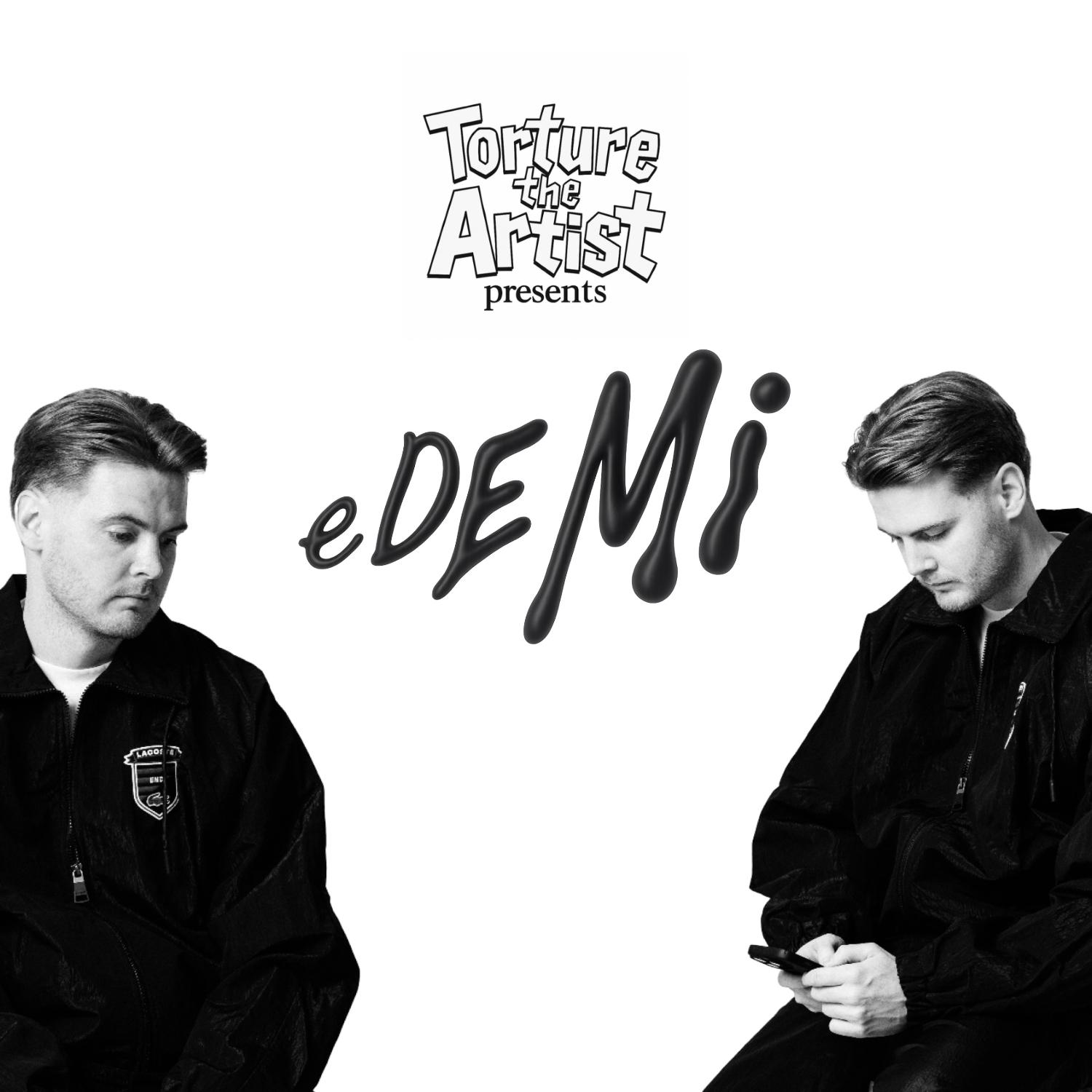 Torture The Artist Pres. Edemi With J6