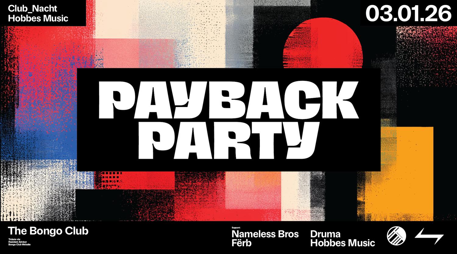 Club_Nacht ⥊ Payback Party ⥊ Nameless Bros ⥊ Fërb ⥊ Hobbes ⥊ Druma 