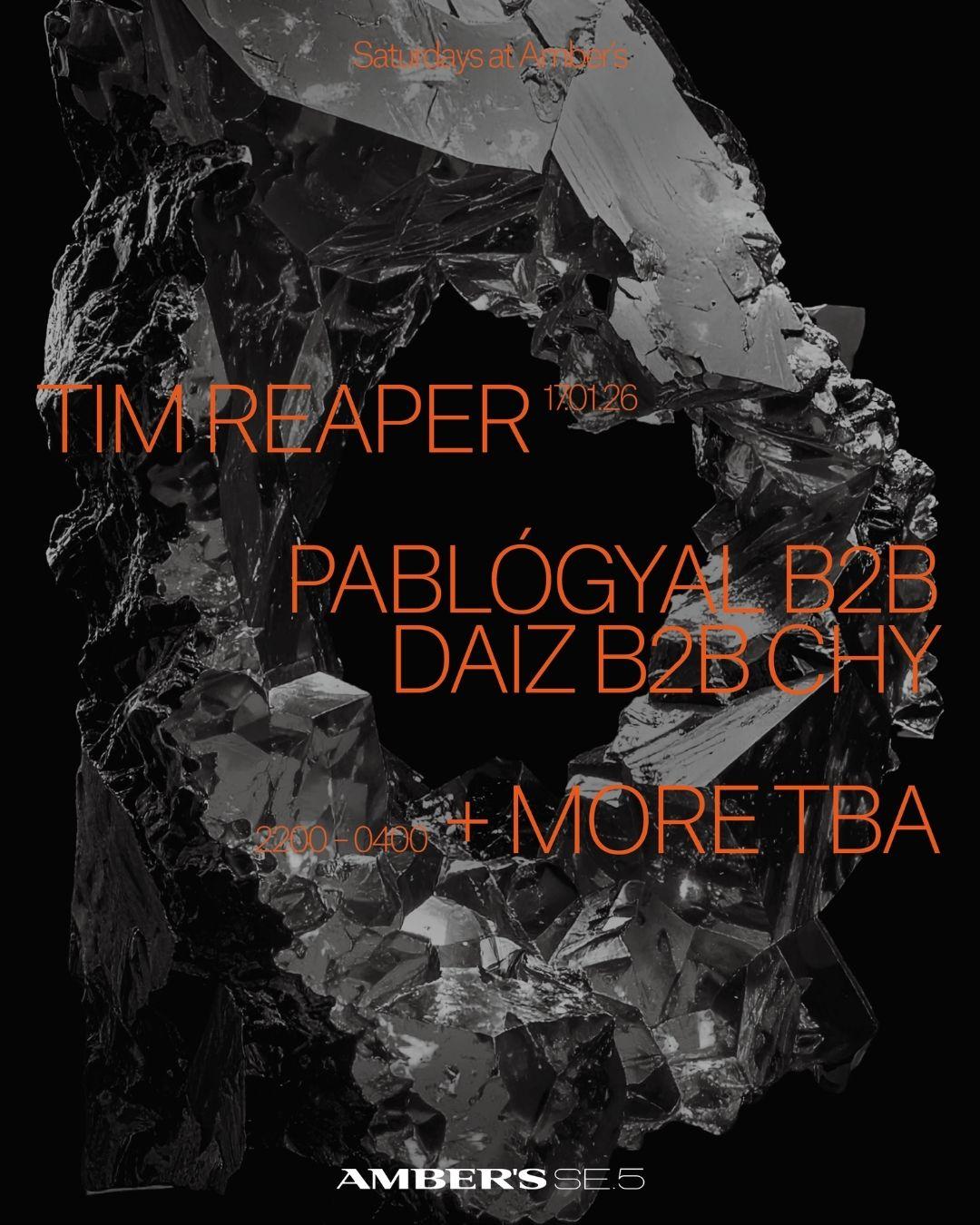 Tim Reaper, Pablógyal B2B Daiz B2B Chy + More Tba
