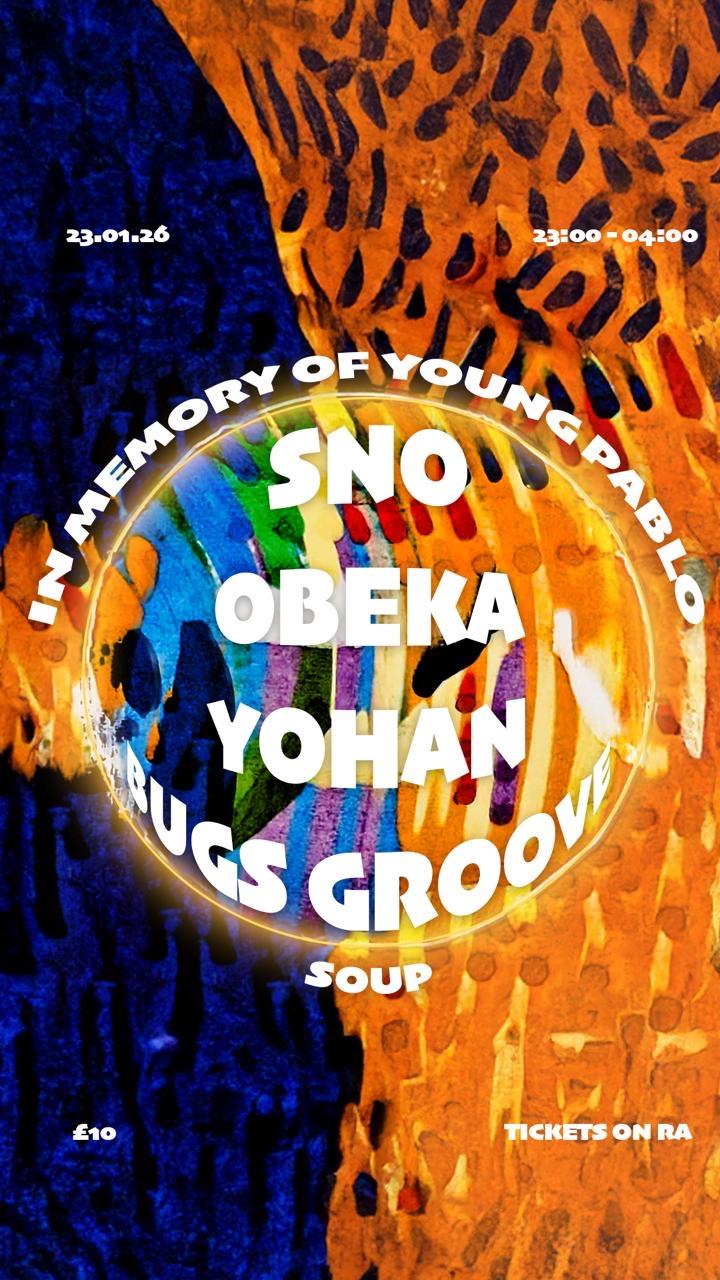 In Memory Of Young Pablo: Sno, Obeka, Yohan & Bugs Groove