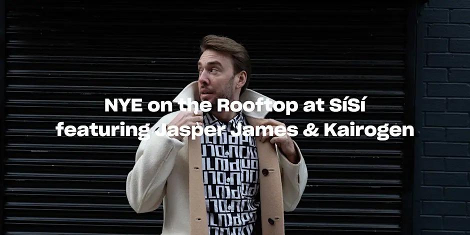 Nye On The Rooftop At Sísí With Jasper James & Kairogen