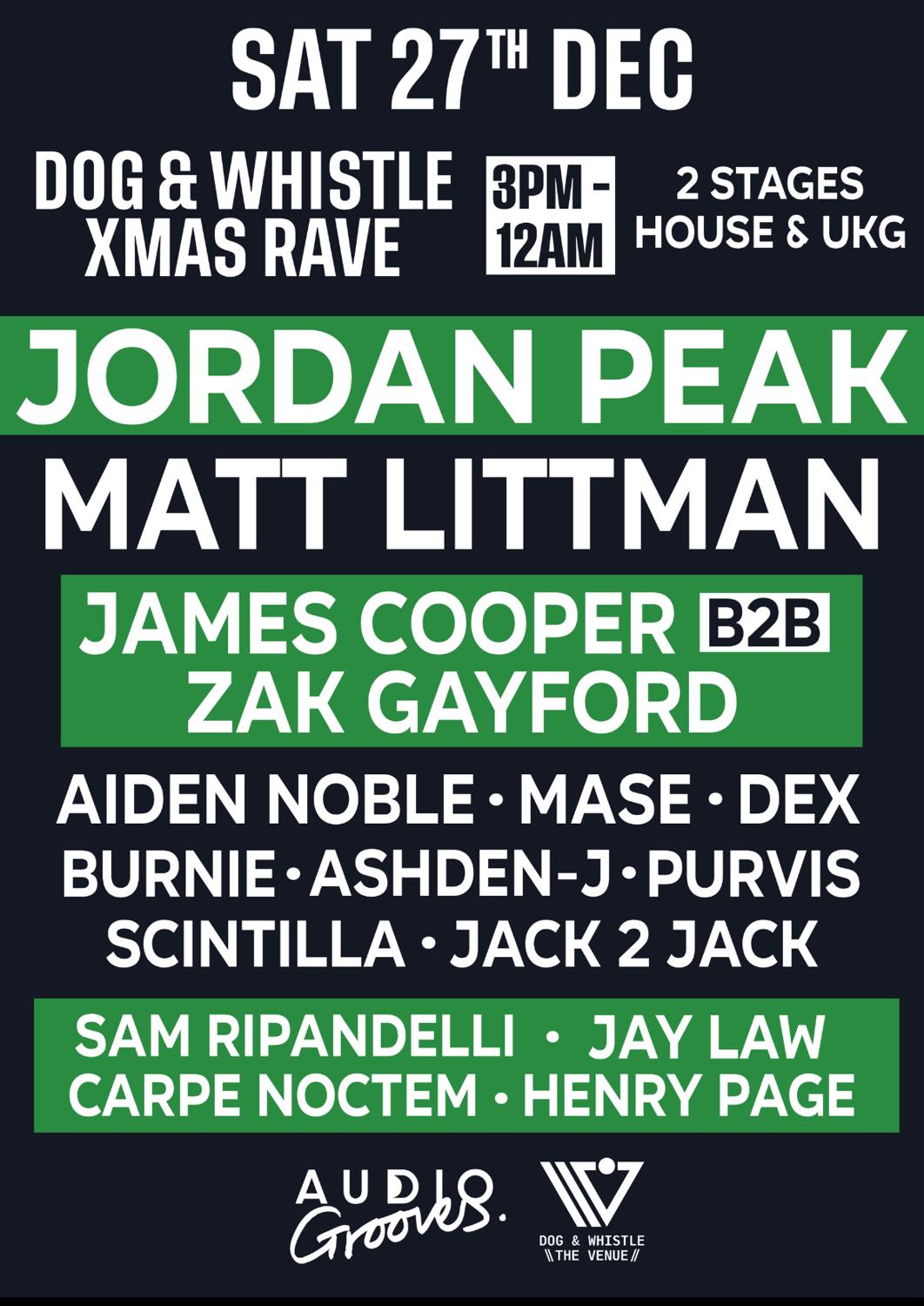 Dog & Whistle Xmas Rave With Jordan Peak, Matt Littman & Audio Grooves