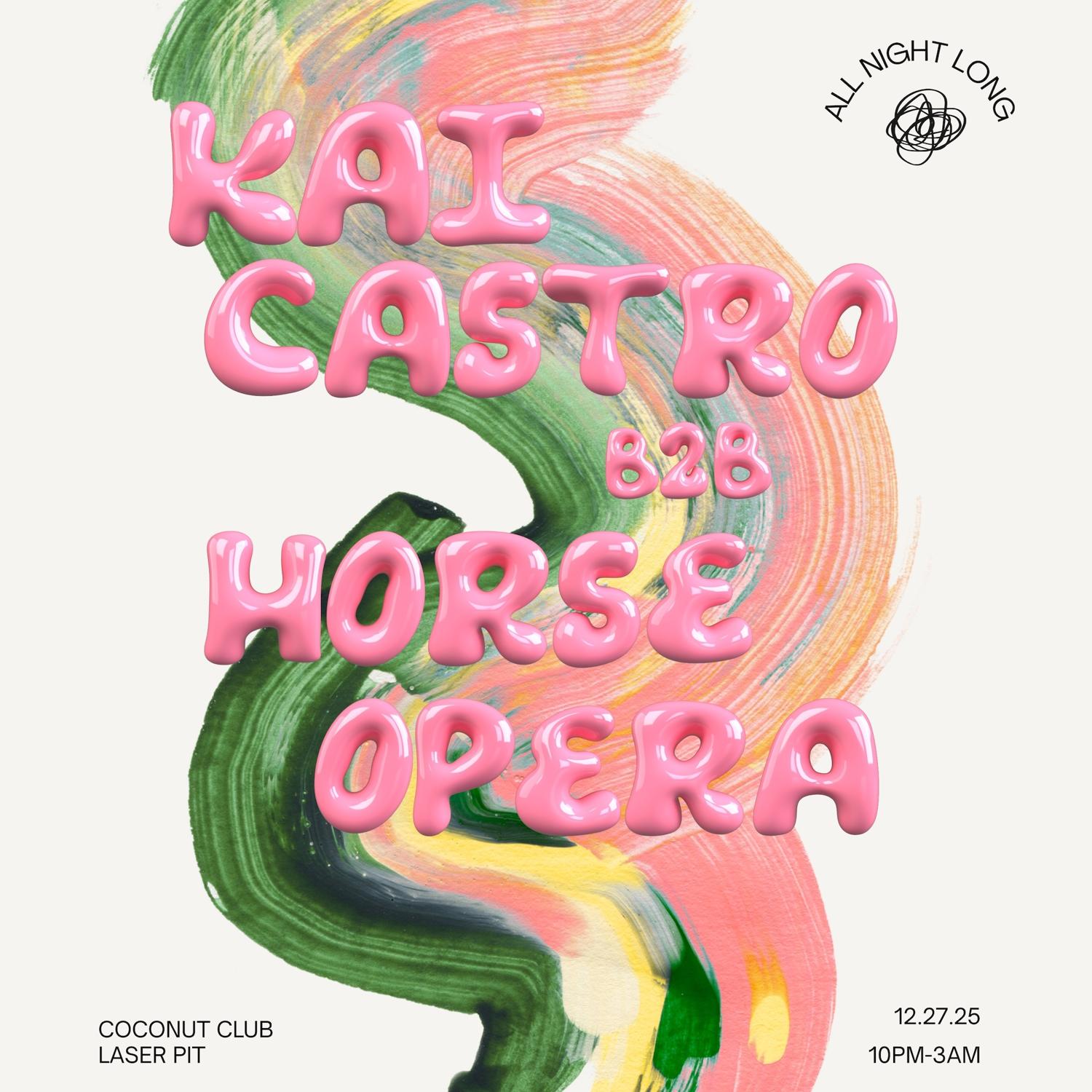 Kai Castro B2B Horse Opera - All Night Long